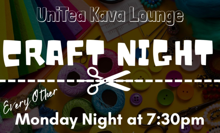Craft Night at UniTea Kava Lounge every other Monday